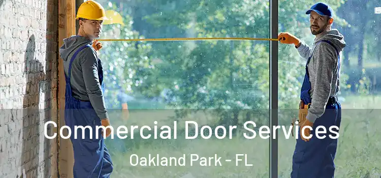 Commercial Door Services Oakland Park - FL