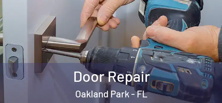 Door Repair Oakland Park - FL
