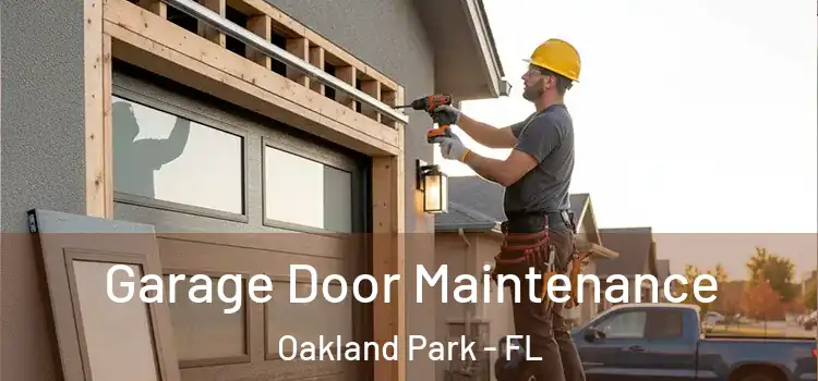 Garage Door Maintenance Oakland Park - FL