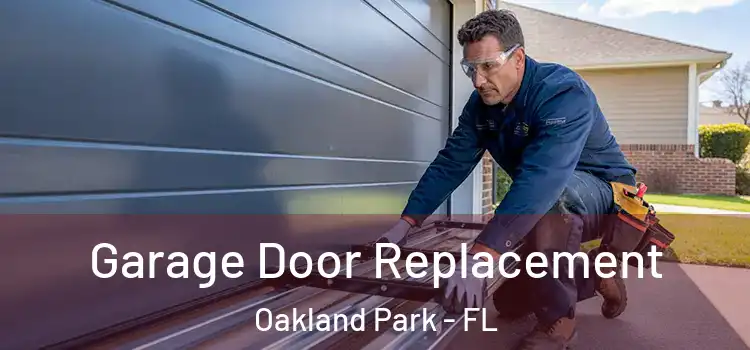  Garage Door Replacement Oakland Park - FL