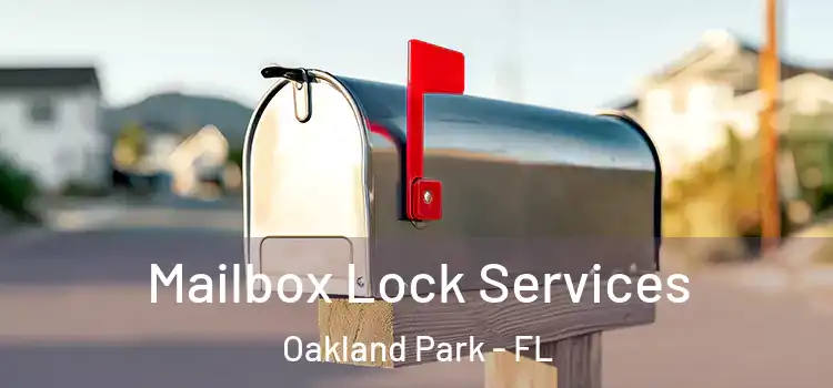  Mailbox Lock Services Oakland Park - FL