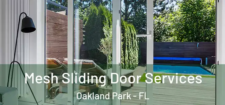 Mesh Sliding Door Services Oakland Park - FL