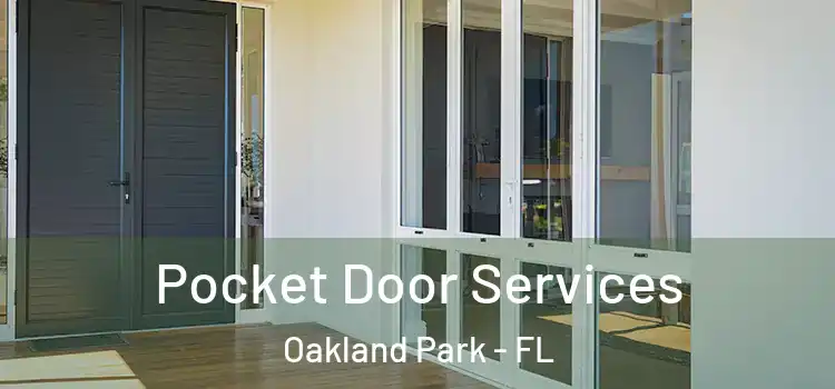 Pocket Door Services Oakland Park - FL