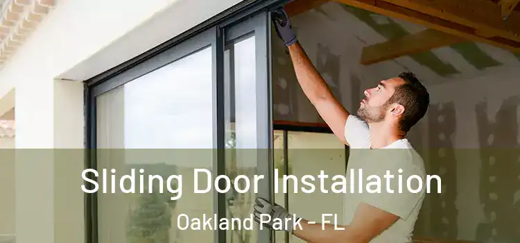 Sliding Door Installation Oakland Park - FL