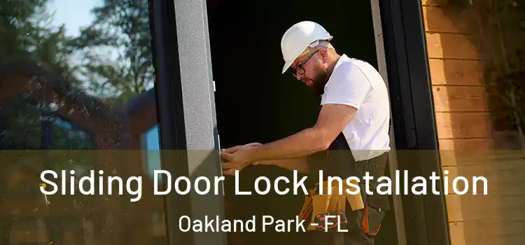 Sliding Door Lock Installation Oakland Park - FL